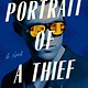 Portrait of a Thief: A novel