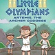 little bee books Little Olympians 4: Artemis, the Archer Goddess