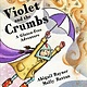 NorthSouth Books Violet and the Crumbs: A Gluten-Free Adventure