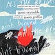 Atheneum/Caitlyn Dlouhy Books Ain't Burned All the Bright