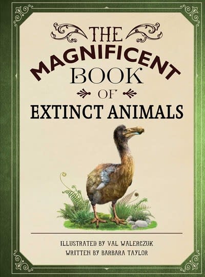 Weldon Owen The Magnificent Book of Extinct Animals