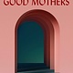 Simon & Schuster The School for Good Mothers: A novel
