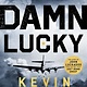 St. Martin's Press Damn Lucky: One Man's Courage During the Bloodiest Military Campaign in Aviation History