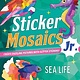 Castle Point Books Sticker Mosaics Jr.: Sea Life