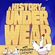 Roaring Brook Press A History of Underwear with Professor Chicken