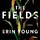 Flatiron Books The Fields: A novel