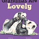 Henry Holt and Co. (BYR) Grandmas Are Lovely