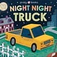 Priddy Books US Night Night Books: Night Night Truck