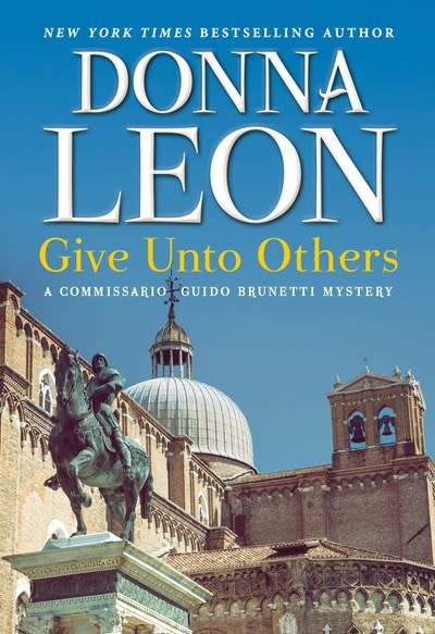 Atlantic Monthly Press Give unto Others: A Commissario Guido Brunetti Mystery