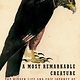 Vintage A Most Remarkable Creature: The Hidden Life of the World's Smartest Birds of Prey