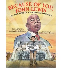 Scholastic Press Because of You, John Lewis: The True Story of a Remarkable Friendship