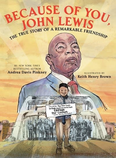 Scholastic Press Because of You, John Lewis: The True Story of a Remarkable Friendship