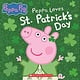 Scholastic Inc. Peppa Pig: Peppa Loves St. Patrick's Day