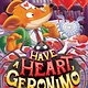 Scholastic Paperbacks Geronimo Stilton #80 Have a Heart, Geronimo