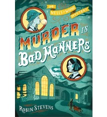 Simon & Schuster Books for Young Readers Wells and Wong 01 Murder Is Bad Manners