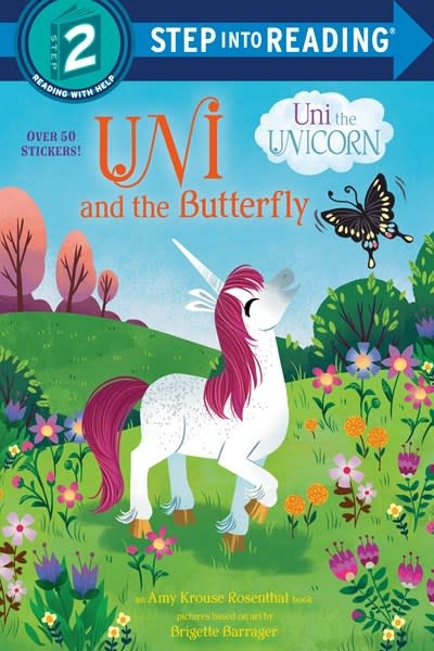 Random House Books for Young Readers Uni the Unicorn: Uni and the Butterfly (Step-Into-Reading, Lvl 2)