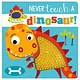 Make Believe Ideas Touch and Feel: Never Touch a Dinosaur