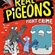 Yearling Real Pigeons #1 Fight Crime