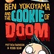 Yearling Ben Yokoyama and the Cookie of Doom