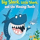 Random House Books for Young Readers Big Shark, Little Shark, and the Missing Teeth (Step-Into-Reading, Lvl 1)