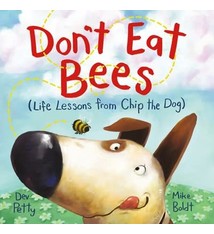 Doubleday Books for Young Readers Don't Eat Bees: Life Lessons from Chip the Dog