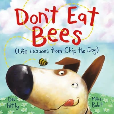 Doubleday Books for Young Readers Don't Eat Bees: Life Lessons from Chip the Dog