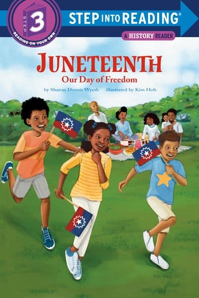 Random House Books for Young Readers Juneteenth: Our Day of Freedom (Step-Into-Reading, Lvl 3)