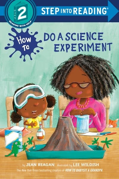 Random House Books for Young Readers How to Do a Science Experiment (Step-Into-Reading, Lvl 2)
