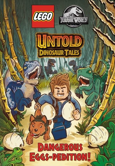 Random House Books for Young Readers Untold Dinosaur Tales #1 Dangerous Eggs-pedition! (LEGO Jurassic World)