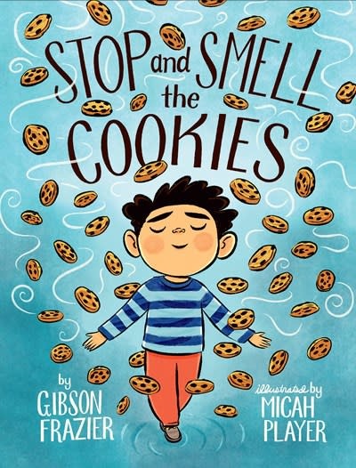 G.P. Putnam's Sons Books for Young Readers Stop and Smell the Cookies