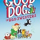 G.P. Putnam's Sons Books for Young Readers Good Dogs in Bad Sweaters