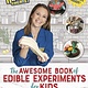 Philomel Books Kate the Chemist: The Awesome Book of Edible Experiments for Kids