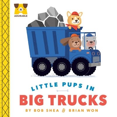 Dial Books Adurable: Little Pups in Big Trucks