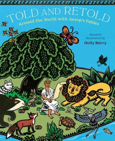 Philomel Books Told and Retold: Around the World with Aesop's Fables