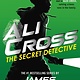 jimmy patterson Ali Cross: The Secret Detective