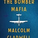 Back Bay Books The Bomber Mafia: A Dream, a Temptation, & the Longest Night of the Second World War