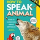 National Geographic Kids How to Speak Animal