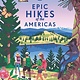 Lonely Planet Lonely Planet: Epic Hikes of the Americas
