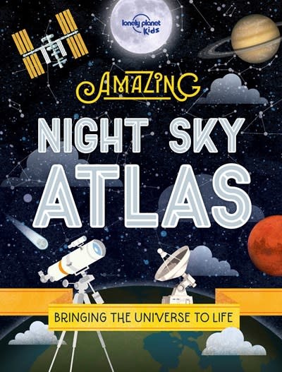 Lonely Planet Lonely Planet Kids: The Amazing Night Sky Atlas