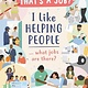 Kane Miller I Like Helping People … What Jobs Are There?