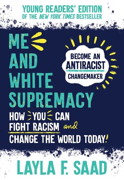 Sourcebooks Explore Me and White Supremacy: How You Can Fight Racism & Change the World Today (Young Readers' Edition)