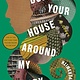 Random House Trade Paperbacks Build Your House Around My Body: A novel