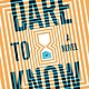 Quirk Books Dare to Know: A novel