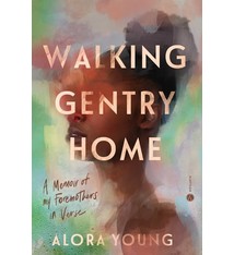 Hogarth Walking Gentry Home: A Memoir of My Foremothers in Verse