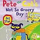 HarperCollins Pete the Cat's Not So Groovy Day