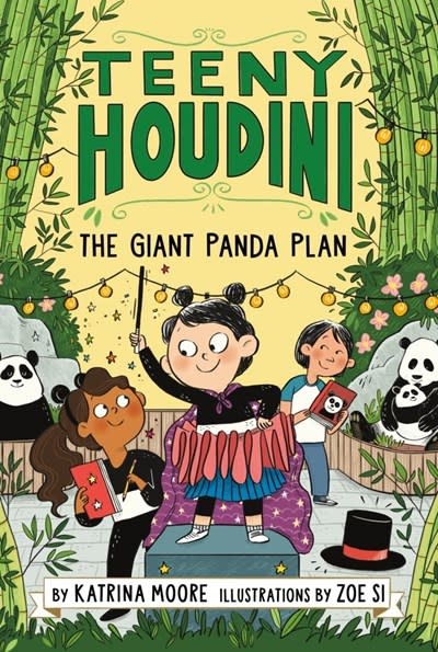 Katherine Tegen Books Teeny Houdini #3 The Giant Panda Plan