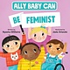 HarperCollins Ally Baby Can: Be Feminist
