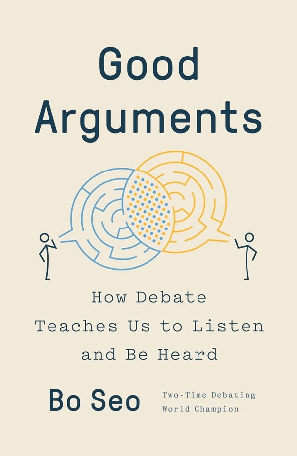 Penguin Press Good Arguments: How Debate Teaches Us to Listen and Be Heard