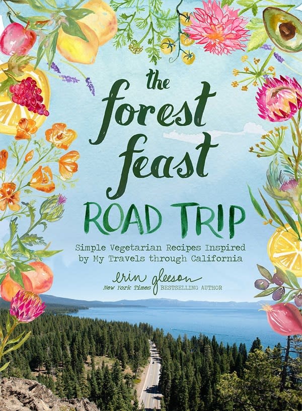 Abrams The Forest Feast Road Trip: Simple Vegetarian Recipes Inspired by My Travels through California