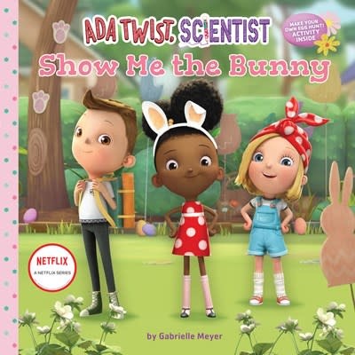 Abrams Books for Young Readers Ada Twist, Scientist: Show Me the Bunny